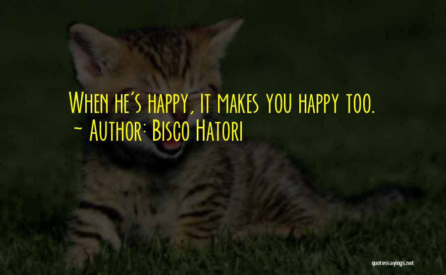 Bisco Hatori Quotes 1643226