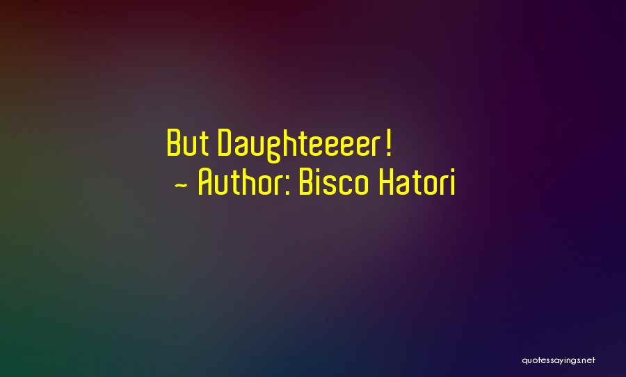 Bisco Hatori Quotes 531298