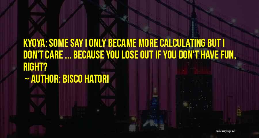 Bisco Hatori Quotes 649276