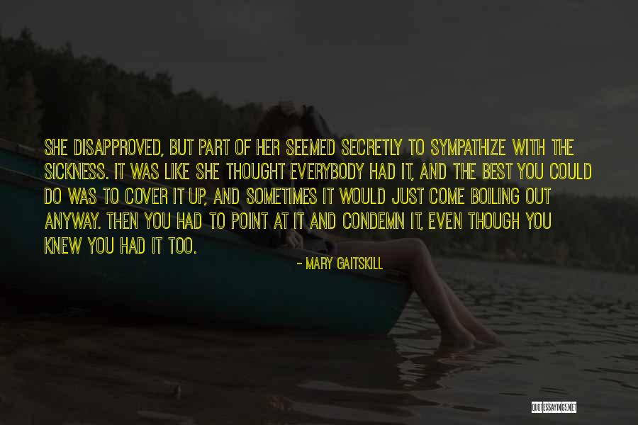 Biscontini Warehouse Quotes By Mary Gaitskill Biscontini Warehouse Quotes By Mary Gaitskill