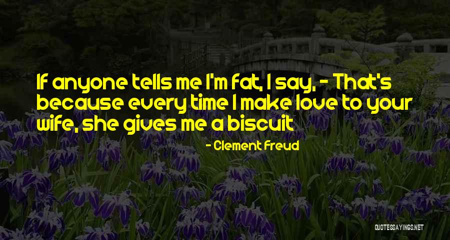 Biscuit Quotes By Clement Freud