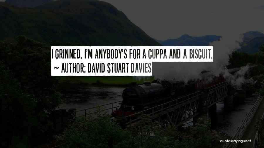 Biscuit Quotes By David Stuart Davies