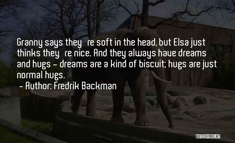 Biscuit Quotes By Fredrik Backman