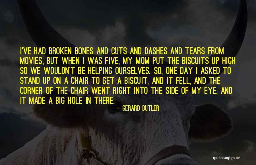 Biscuit Quotes By Gerard Butler