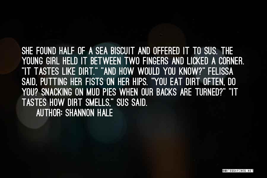 Biscuit Quotes By Shannon Hale