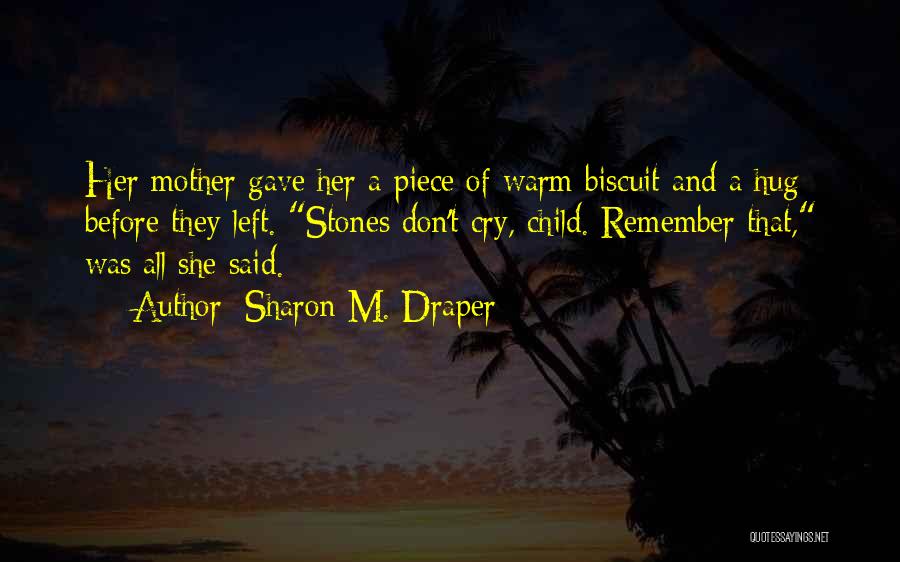 Biscuit Quotes By Sharon M. Draper