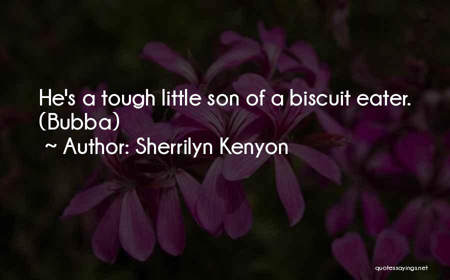 Biscuit Quotes By Sherrilyn Kenyon
