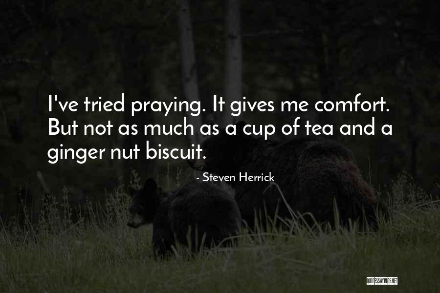 Biscuit Quotes By Steven Herrick