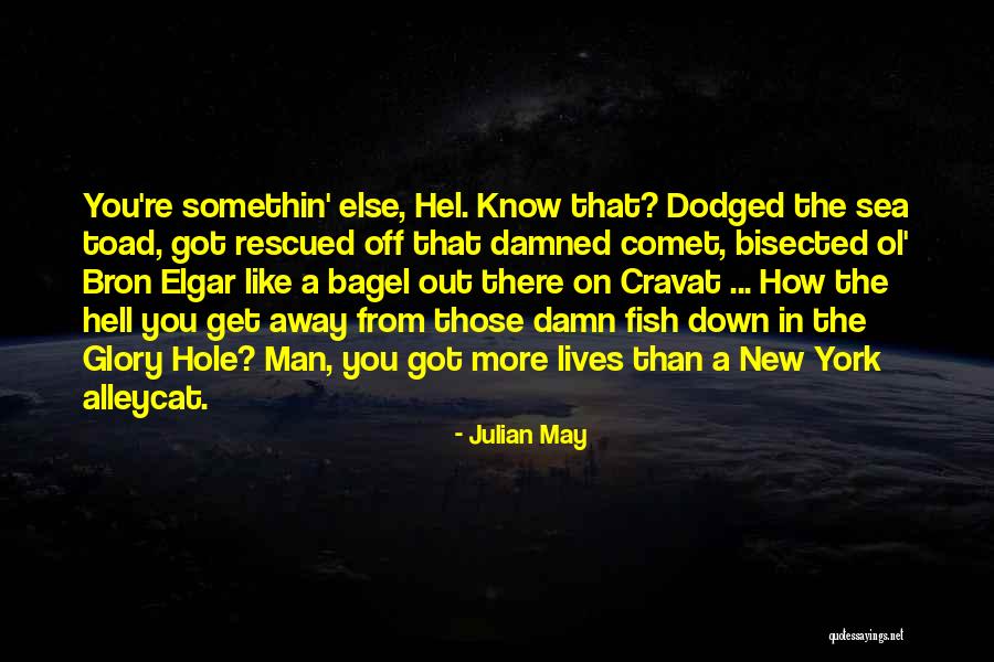 Bisected Quotes By Julian May Bisected Quotes By Julian May