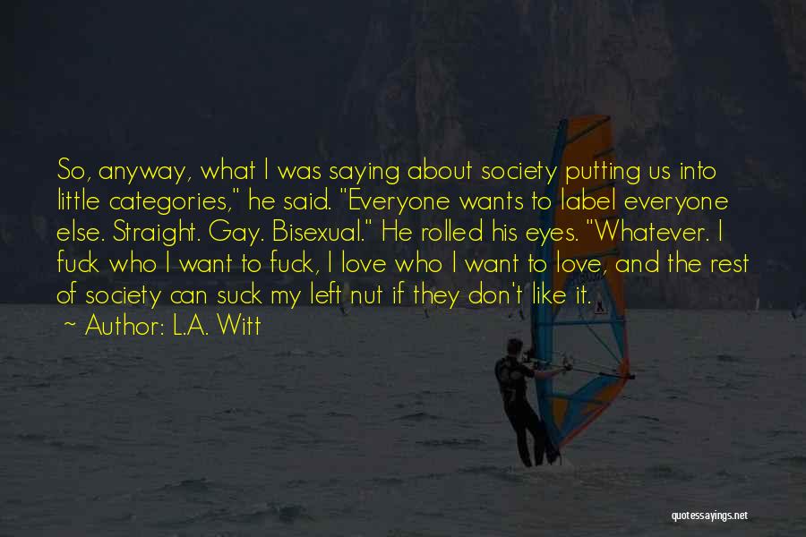 Bisexual Love Quotes By L.A. Witt