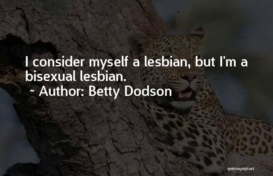 Bisexual Quotes By Betty Dodson