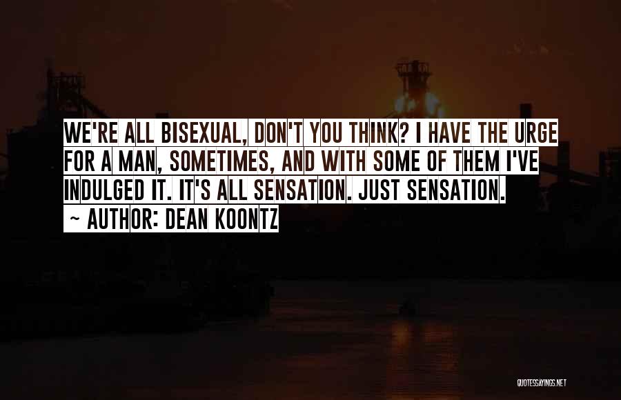 Bisexual Quotes By Dean Koontz