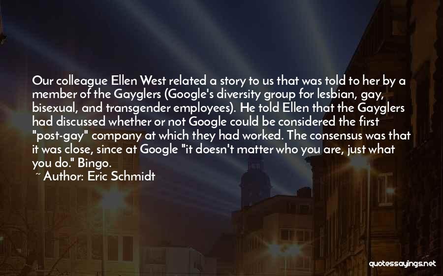 Bisexual Quotes By Eric Schmidt