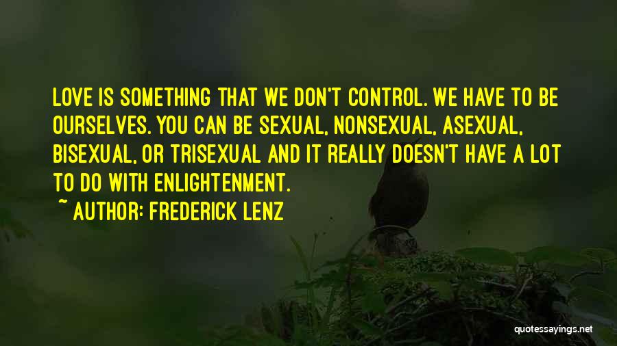 Bisexual Quotes By Frederick Lenz