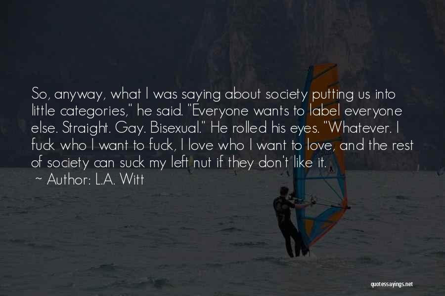 Bisexual Quotes By L.A. Witt