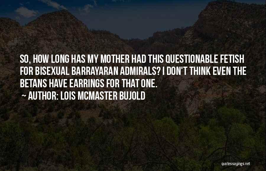 Bisexual Quotes By Lois McMaster Bujold