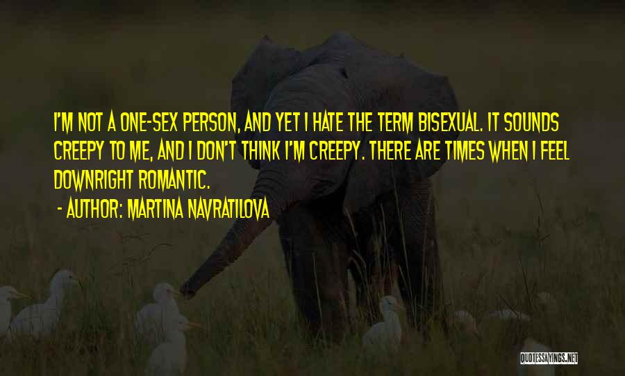 Bisexual Quotes By Martina Navratilova