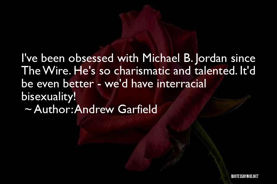 Bisexuality Quotes By Andrew Garfield
