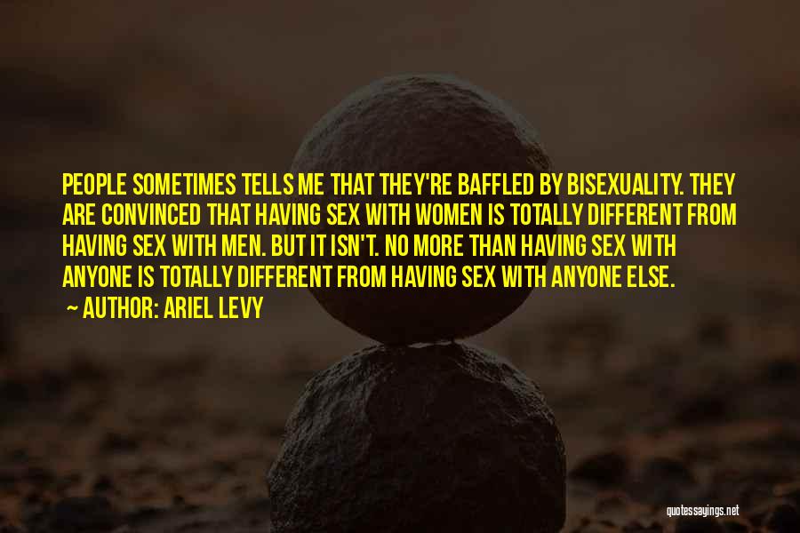 Bisexuality Quotes By Ariel Levy