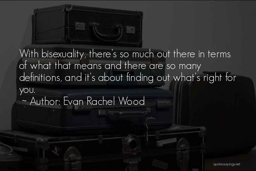Bisexuality Quotes By Evan Rachel Wood