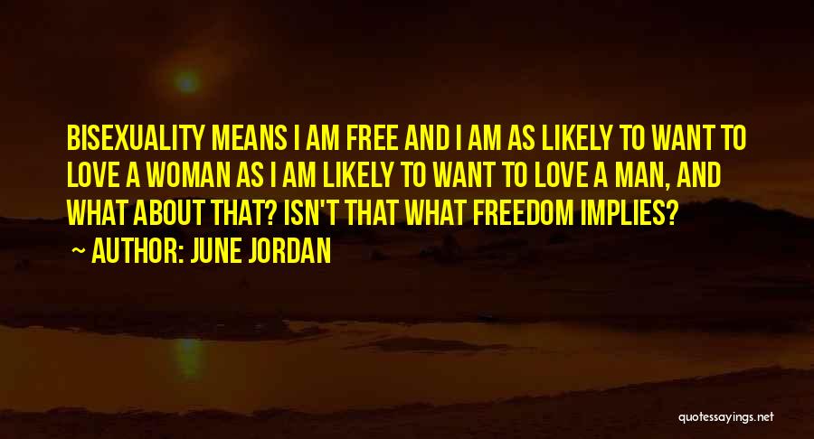 Bisexuality Quotes By June Jordan