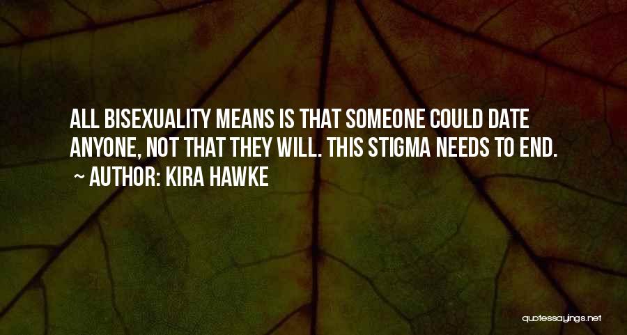 Bisexuality Quotes By Kira Hawke
