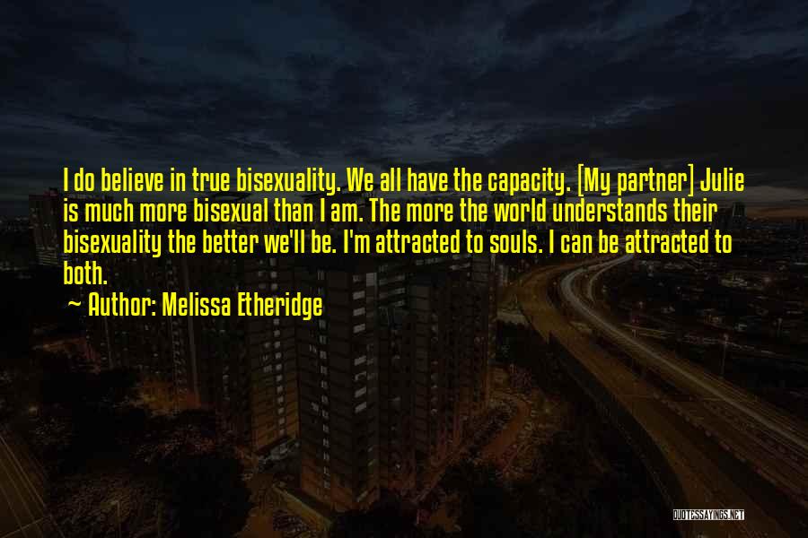 Bisexuality Quotes By Melissa Etheridge