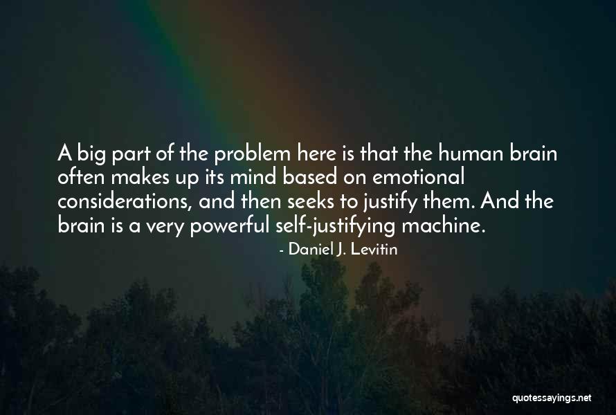 Bishan Singh Quotes By Daniel J. Levitin