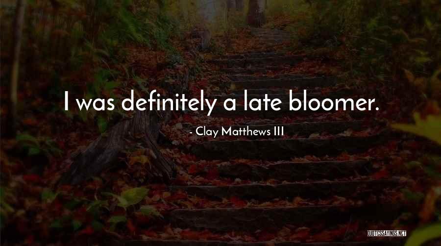 Bishers Quotes By Clay Matthews III Bishers Quotes By Clay Matthews III