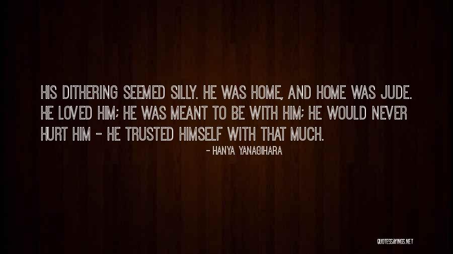 Bishinthenow Quotes By Hanya Yanagihara Bishinthenow Quotes By Hanya Yanagihara