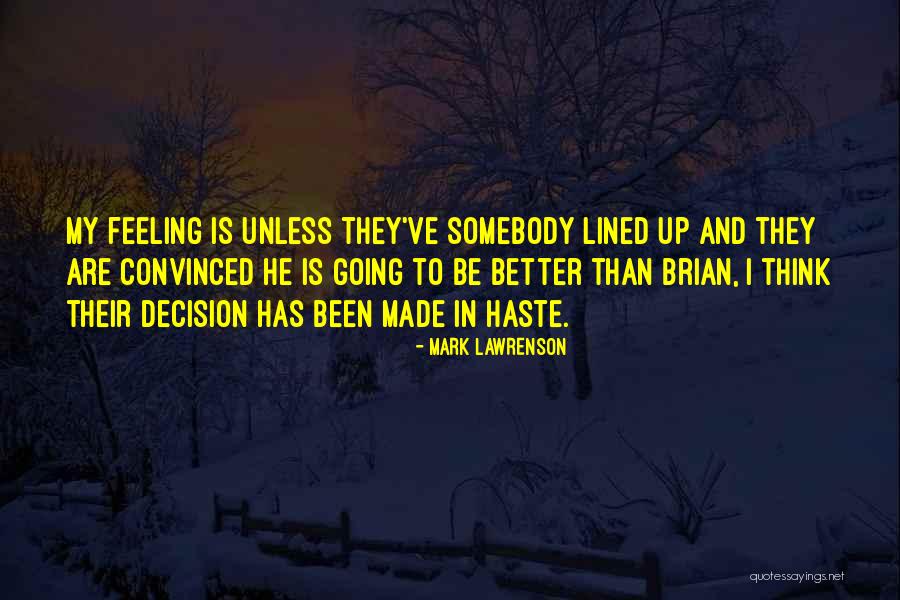 Bishnoi Cricketer Quotes By Mark Lawrenson Bishnoi Cricketer Quotes By Mark Lawrenson