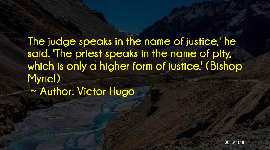 Bishop Myriel Quotes By Victor Hugo