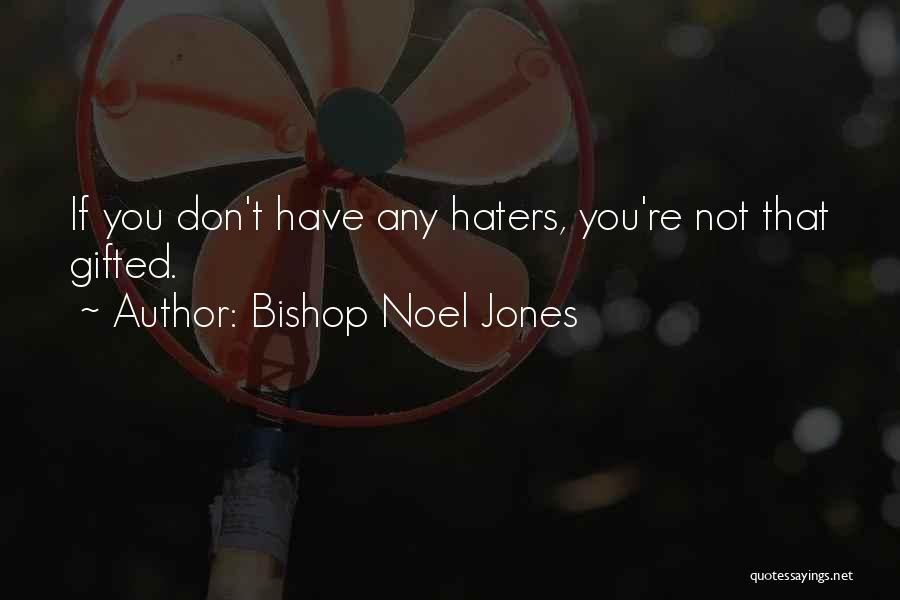 Bishop Noel Jones Quotes 905721