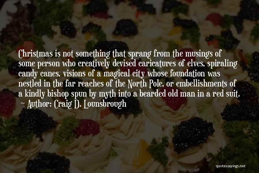 Bishop Quotes By Craig D. Lounsbrough