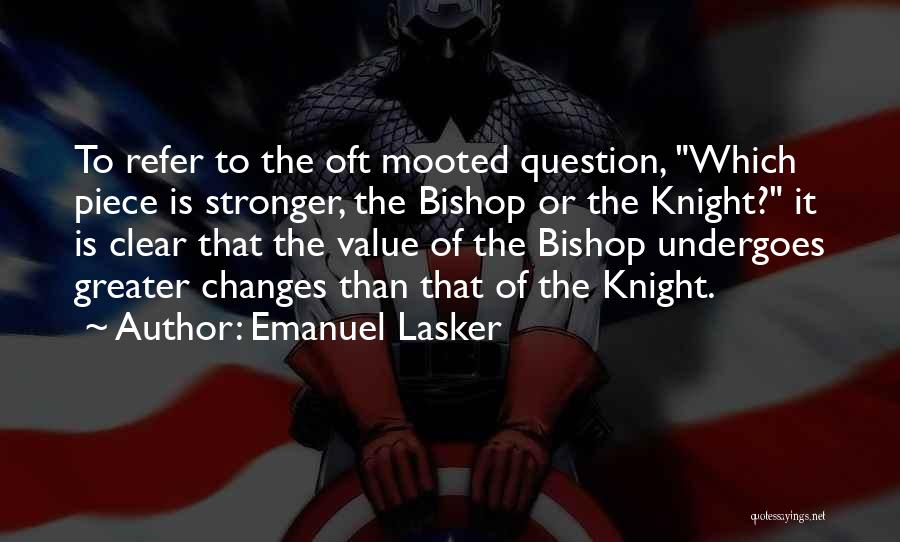 Bishop Quotes By Emanuel Lasker