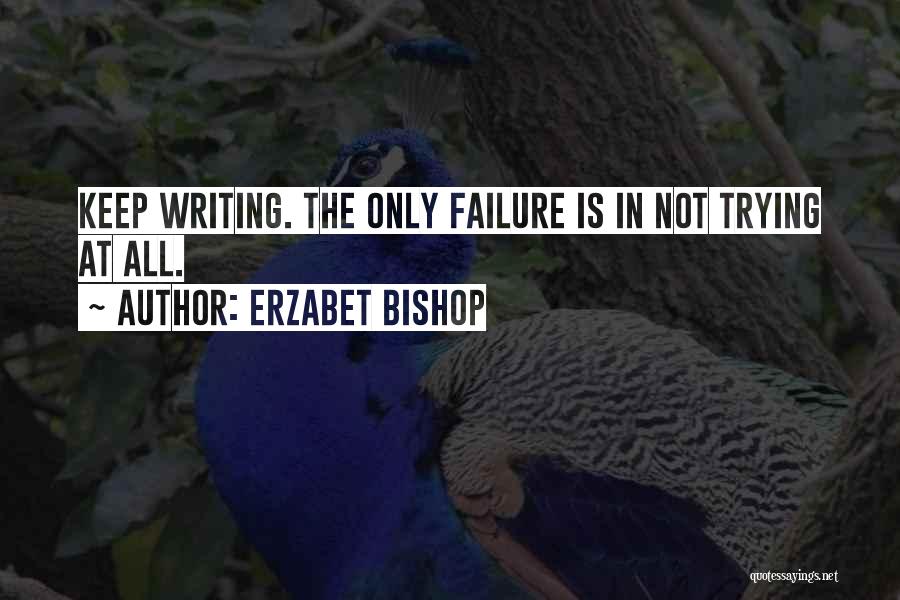 Bishop Quotes By Erzabet Bishop