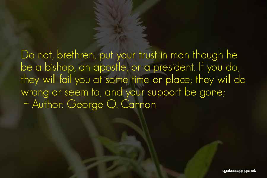 Bishop Quotes By George Q. Cannon