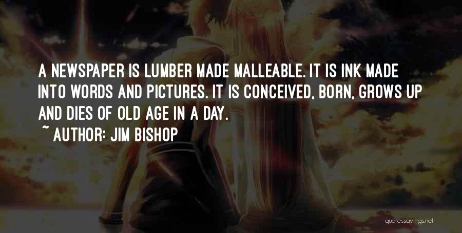 Bishop Quotes By Jim Bishop