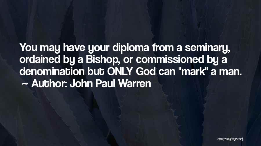 Bishop Quotes By John Paul Warren