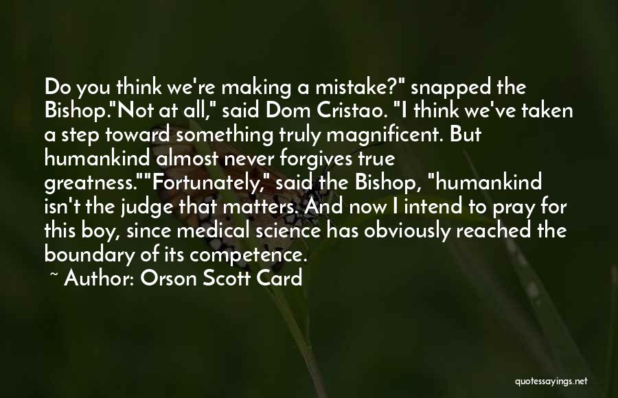 Bishop Quotes By Orson Scott Card