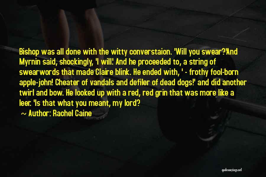 Bishop Quotes By Rachel Caine