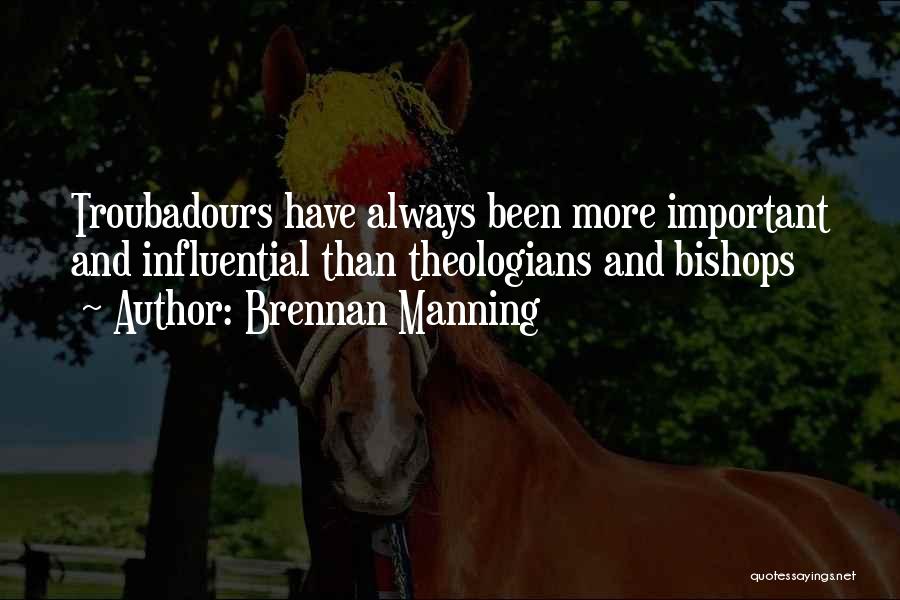 Bishops Quotes By Brennan Manning