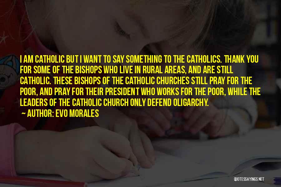 Bishops Quotes By Evo Morales