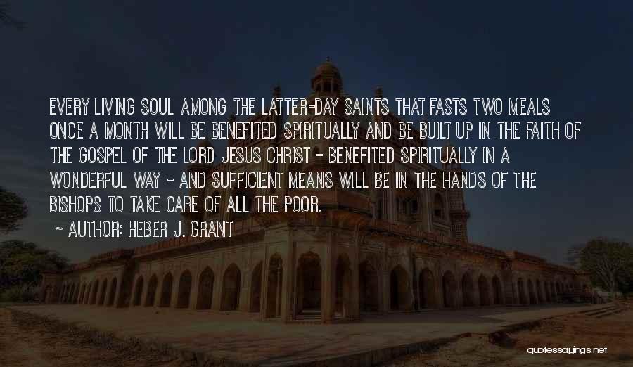 Bishops Quotes By Heber J. Grant