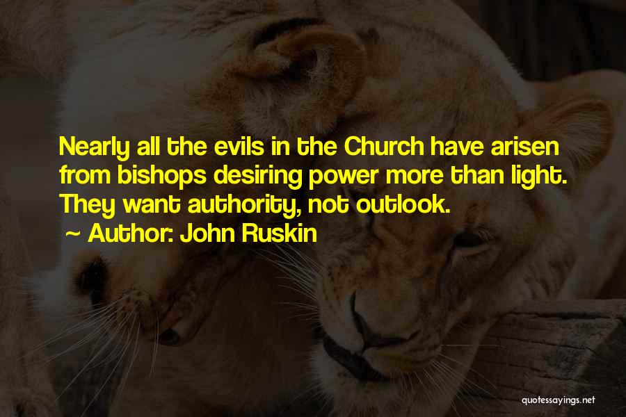 Bishops Quotes By John Ruskin