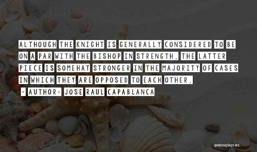 Bishops Quotes By Jose Raul Capablanca
