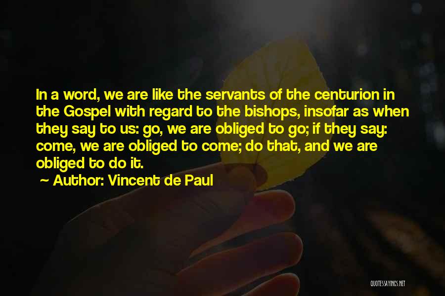 Bishops Quotes By Vincent De Paul