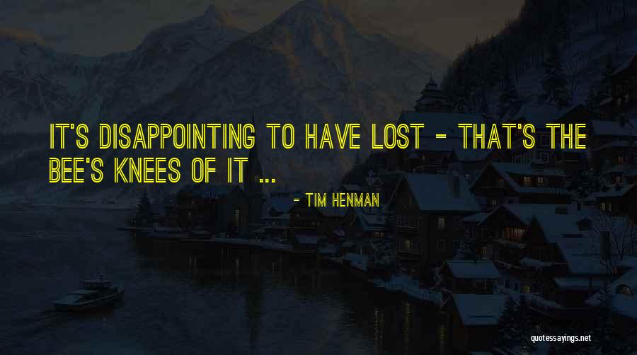 Bishow Parajuli Quotes By Tim Henman Bishow Parajuli Quotes By Tim Henman