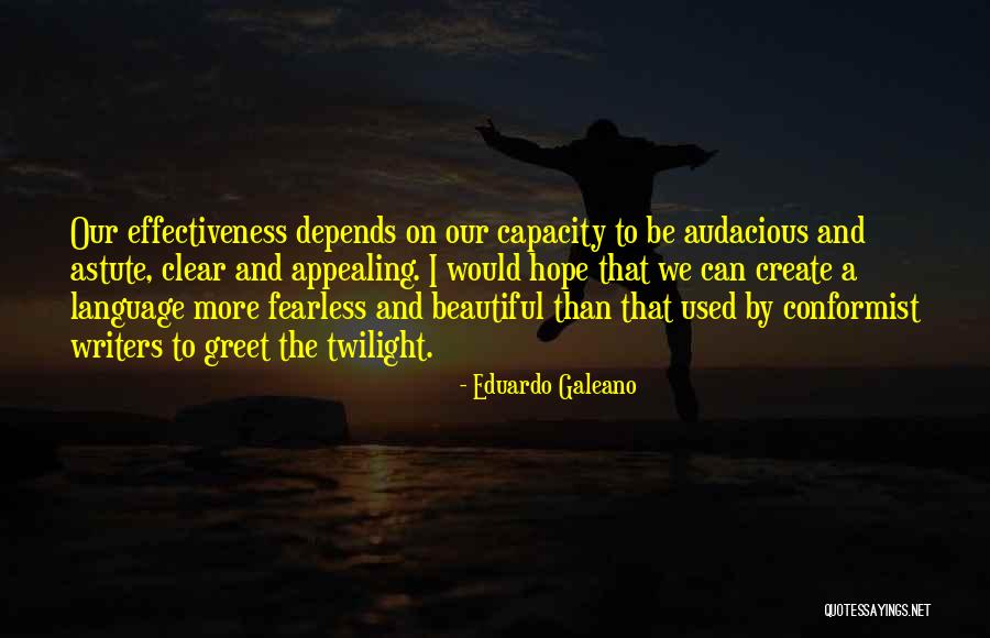Bisht Cloak Quotes By Eduardo Galeano Bisht Cloak Quotes By Eduardo Galeano