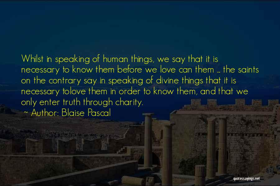 Bishtu Lake Quotes By Blaise Pascal